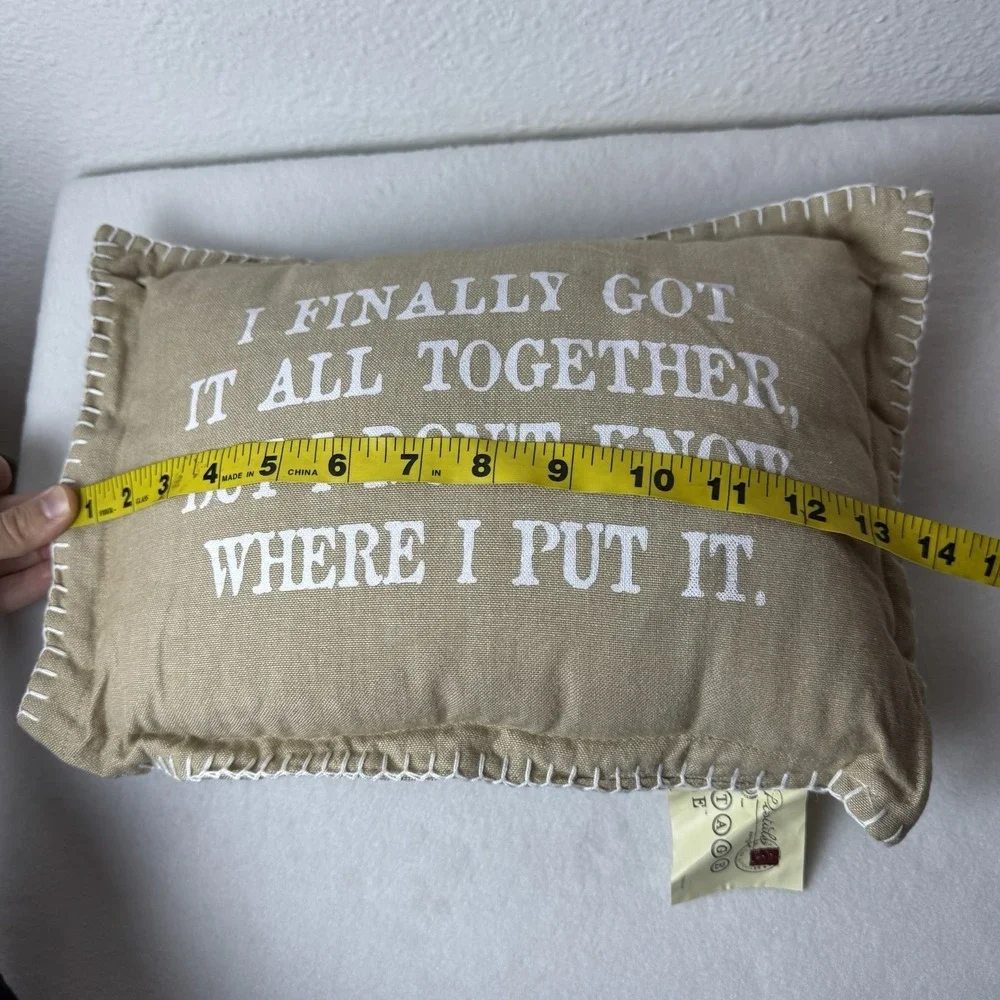 Carte Postale Throw Pillow I Got It All Together But Don't Know Where I Put It